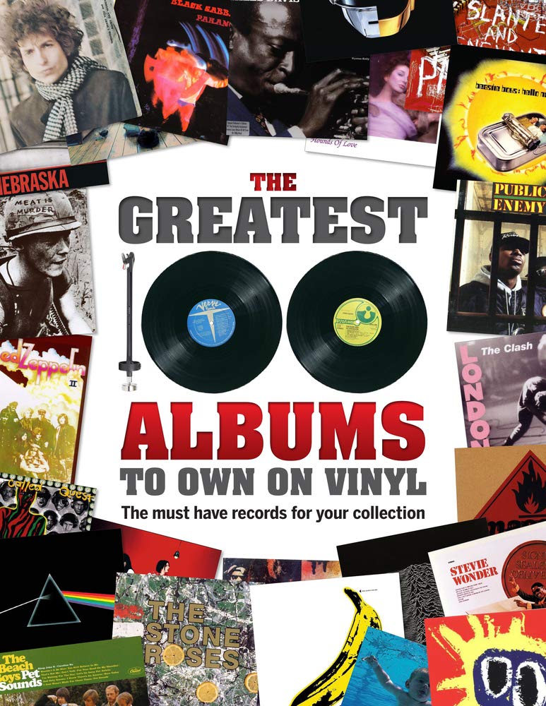 The Greatest 100 Albums to Own on Vinyl: The Must Have Records for Your  Collection Hardcover –2020 by Rebecca Greig, Sona Books