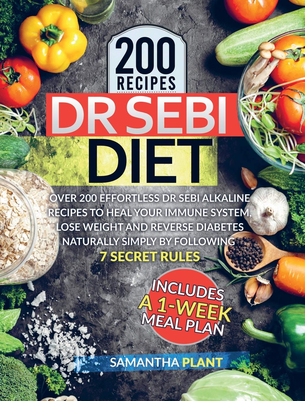 Dr Sebi Diet Over 200 Effortless Dr Sebi Alkaline Recipes To Heal Your Dr Sebi Diet Over 200 Effortless Dr Sebi Alkaline Recipes To Heal Your