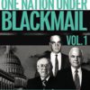 One Nation Under Blackmail: The Sordid Union Between Intelligence and Crime That Gave Rise to Jeffrey Epstein, Vol.1