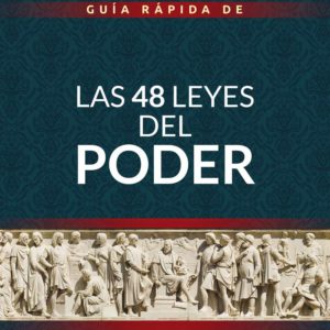 Guía Rápida de las 48 Leyes del Poder = The 48 Laws of Power (3RD ed.)