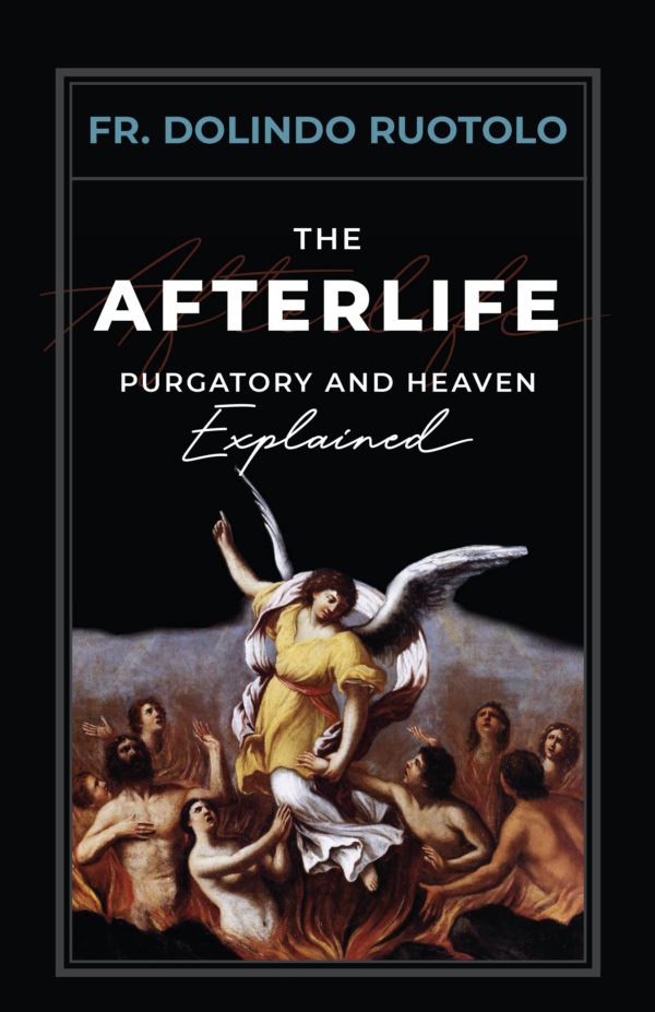 The Afterlife: Purgatory and Heaven Explained