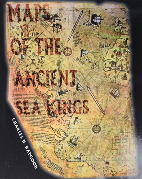 Maps of the Ancient Sea Kings: Evidence of Advanced Civilization in the Ice Age (Revised)