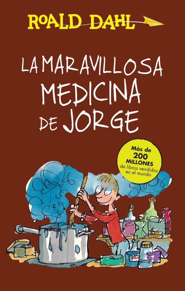 La Maravillosa Medicina de Jorge / George's Marvelous Medicine (Colección Roald Dahl)