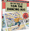 On the Trail of Tom the Dancing Bug: The Complete Tom the Dancing Bug, Vol. 3 1999-2002