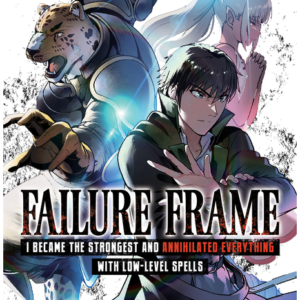 Failure Frame: I Became the Strongest and Annihilated Everything with Low-Level Spells (Manga) Vol. 6 (Failure Frame: I Became the Strongest and Annihilated Everything with Low-Level Spells (Light Novel)
