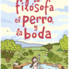 La filósofa, el perro y la boda / The Philosopher, the Dog and the Wedding