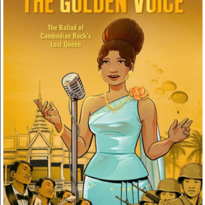 The Golden Voice: The Ballad of Cambodian Rock's Lost Queen