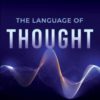 Napoleon Hill's the Language of Thought: Leverage Your Thoughts to Achieve Your Desires (Official Publication of the Napoleon Hill Foundation)