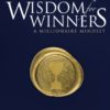 Wisdom for Winners Volume One: A Millionaire Mindset, an Official Official Publication of the Napoleon Hill Foundation