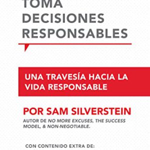 Toma Decisiones Responsables: Una Travesía Hacia La Vida Responsible