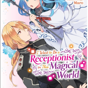 I Want to Be a Receptionist in This Magical World, Vol. 2
