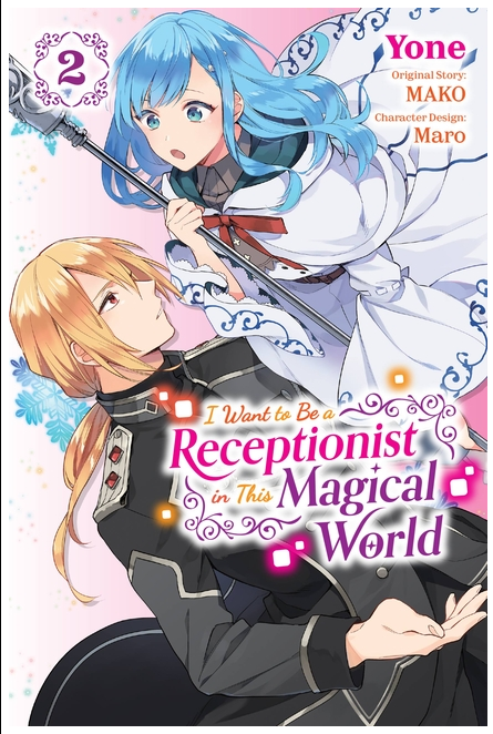 I Want to Be a Receptionist in This Magical World, Vol. 2