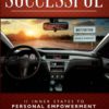 Drive Yourself Successful: 11 Inner States to Personal Empowerment