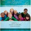 Loving Our Kids on Purpose: Making a Heart-To-Heart Connection