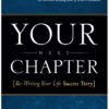 Your Next Chapter: Re-Writing Your Life Success Story
