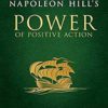 Napoleon Hill's Power of Positive Action