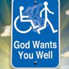 God Wants You Well: What the Bible Really Says about Walking in Divine Health