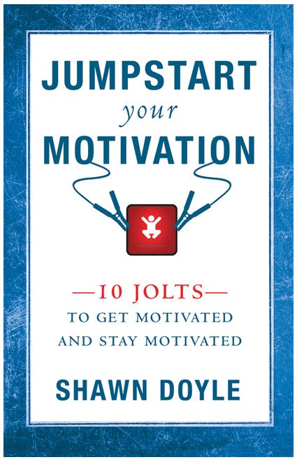 Jumpstart Your Motivation: 10 Jolts to Get Motivated and Stay Motivated (Jumpstart)
