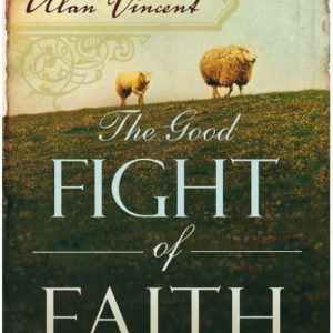 The Good Fight of Faith: Following the Example of Jesus