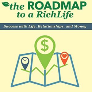 The Roadmap to a Richlife: Success with Life, Relationships, and Money
