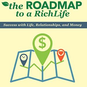 The Roadmap to a Richlife: Success with Life, Relationships, and Money
