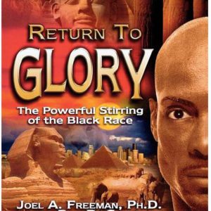 Return to Glory: The Powerful Stirring of the Black Race