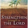 Strengthen Yourself in the Lord: How to Release the Hidden Power of God in Your Life