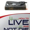 How to Live and Not Die