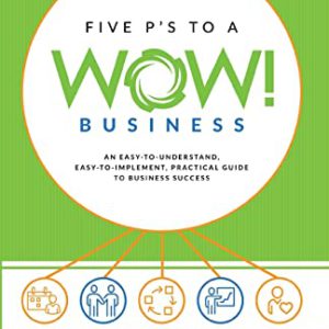 Five P's to a Wow Business