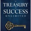 A Treasury of Success Unlimited: An Official Publication of the Napoleon Hill Foundation (Official Publication of the Napoleon Hill Foundation)
