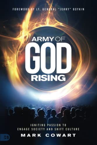 Army of God Rising: Igniting Passion to Engage Society and Shift Culture