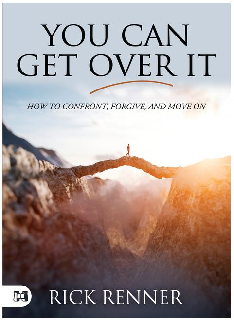 You Can Get Over It: How to Confront, Forgive, and Move On