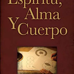 Espíritu, Alma, Y Cuerpo