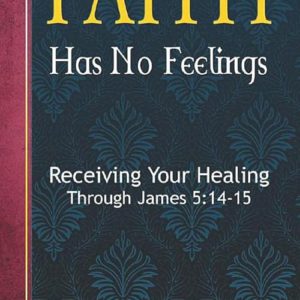 Faith Has No Feelings