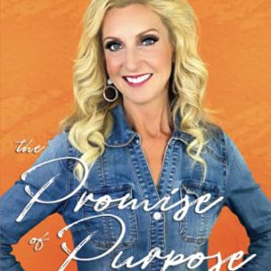 The Promise of Purpose: Proven Strategies to Reach Your God-given Potential