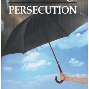 Overcoming Persecution