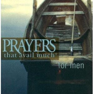 Prayers That Avail Men P.E. (Prayers That Avail Much