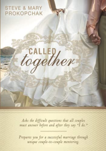 Called Together: Asks the Difficult Questions That All Couples Must Answer Before and After They Say "I Do." Prepares You for a Success