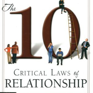 The Ten Critical Laws of Relationship