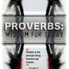 Proverbs: Wisdom for Today