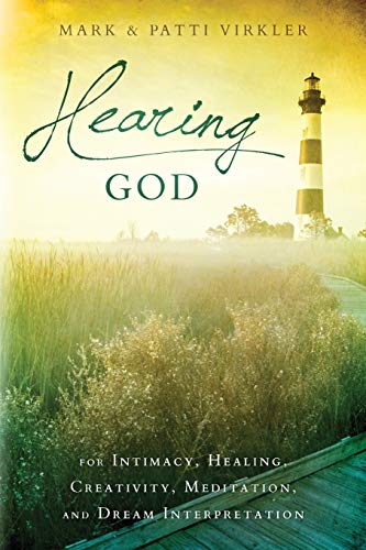 Hearing God: For Intimacy, Healing, Creativity, Meditation, and Dream Interpretation