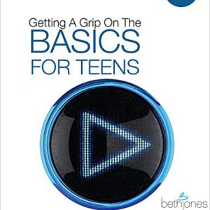 Getting a Grip on the Basics for Teens