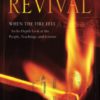 The Azusa Street Revival: When the Fire Fell-An In-Depth Look at the People, Teachings, and Lessons