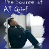 Self-Centeredness: The Source of All Grief