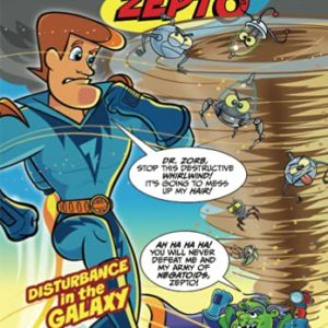 The Galactic Quests of Captain Zepto: Issue 2: Disturbance in the Galaxy
