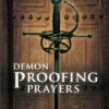 Demon Proofing Prayers: Bob Larson's Guide to Spiritual Warfare