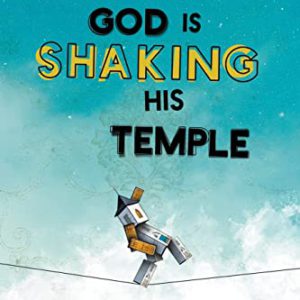 God is Shaking His Temple: Restoring the Fear of the Lord in the Church