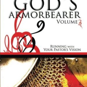 God's Armorbearer: Running with Your Pastor's Vision