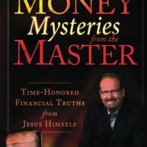 Money Mysteries from the Master: Time-Honored Financial Truths from Jesus Himself