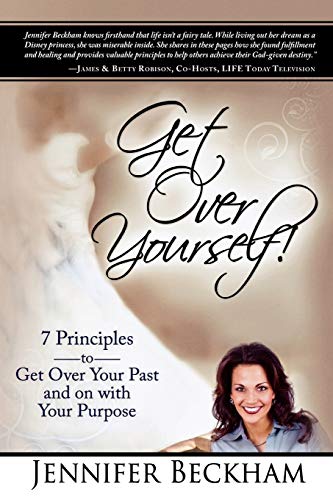 Get Over Yourself!: 7 Principles to Get Over Your Past and on with Your Purpose